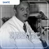 30 ans de la mort de jerome lejeune