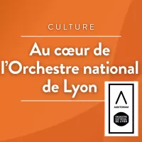 Au cœur de l’Orchestre national de Lyon · RCF Lyon