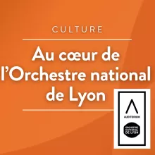Au cœur de l’Orchestre national de Lyon · RCF Lyon