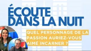 Quel personnage de la Passion auriez-vous aimé incarner ?