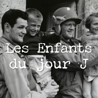 Les Enfants du jour J - Le podcast RCF pour le 80e anniversaire du Débarquement